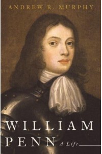 William Penn A Life