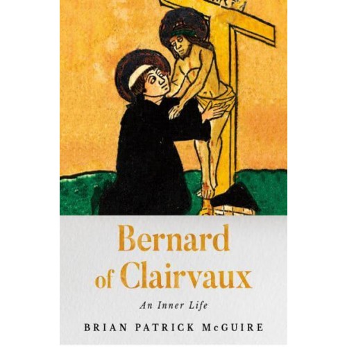 Bernard of Clairvaux An Inner Life