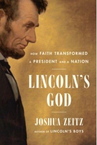 Lincoln's God How Faith Transformed a President and a Nation