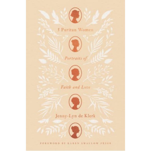 5 Puritan Women Portraits of Faith and Love