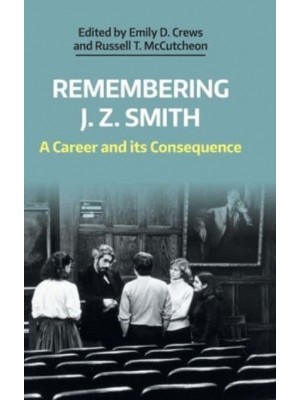 Remembering J. Z. Smith A Career and Its Consequence
