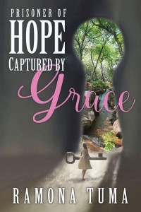 Prisoner of Hope Captured by Grace
