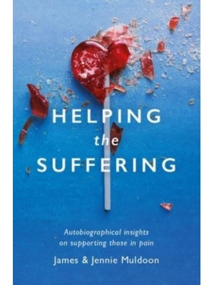 Helping the Suffering Autobiographical Insights on Supporting Those in Pain