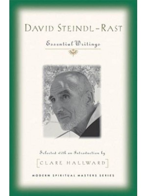 David Steindl-Rast Essential Writings - Modern Spiritual Masters Series