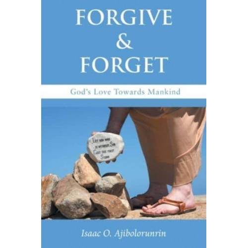 Forgive & Forget God's Love Towards Mankind