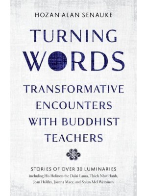 Turning Words Transformative Encounters With Buddhist Teachers