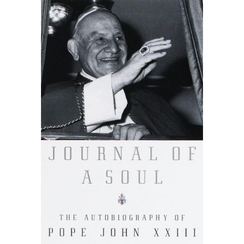 Journal of a Soul The Autobiography of Pope John XXIII