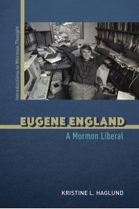 Eugene England A Mormon Liberal