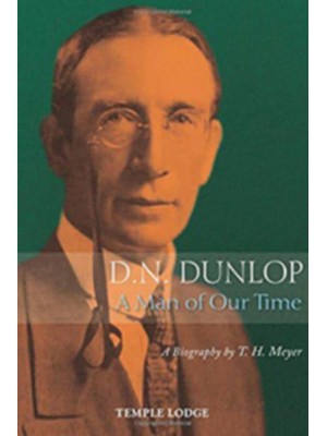 D.N. Dunlop A Man of Our Time