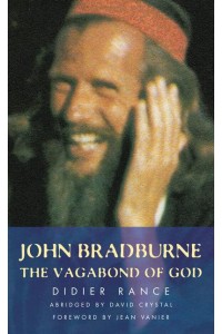 John Bradburne The Vagabond of God