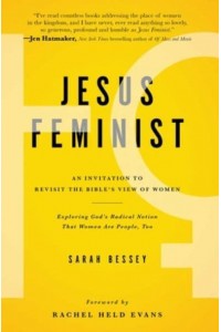 Jesus Feminist An Invitation to Revist the Bible's View of Women