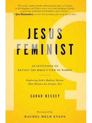 Jesus Feminist An Invitation to Revist the Bible's View of Women