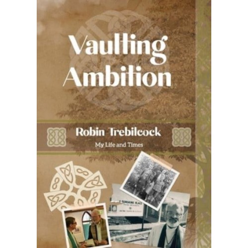 Vaulting Ambition My Life and Times