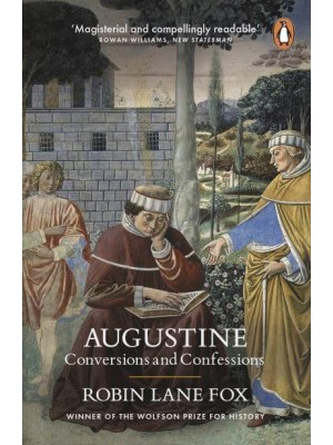 Augustine Conversions and Confessions