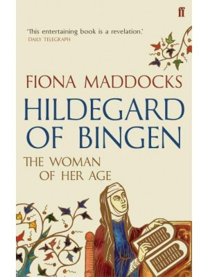 Hildegard of Bingen The Woman of Her Age