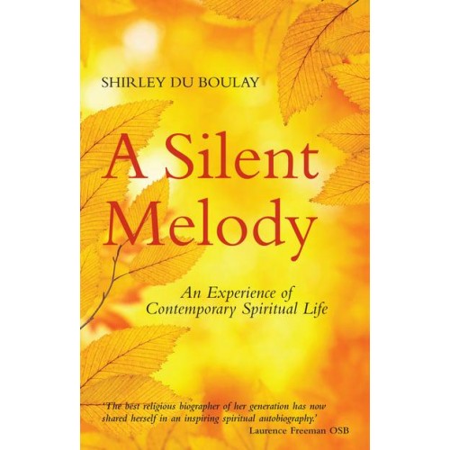 A Silent Melody An Experience of Contemporary Spiritual Life