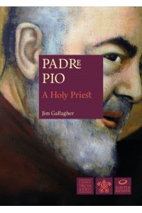 Padre Pio A Holy Priest - CTS Great Saints Series