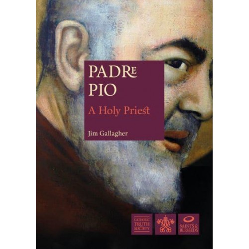Padre Pio A Holy Priest - CTS Great Saints Series