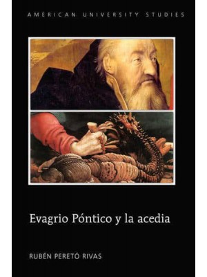 Evagrio Póntico Y La Acedia - American University Studies 2: Romance Languages and Literature
