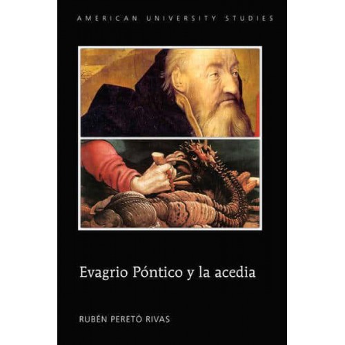Evagrio Póntico Y La Acedia - American University Studies 2: Romance Languages and Literature