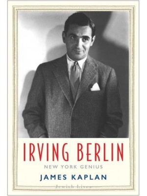 Irving Berlin New York Genius - Jewish Lives