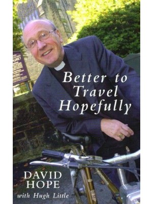Better to Travel Hopefully Father David's Diary in Ilkley, 2005-2006