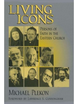 Living Icons Persons of Faith in the Eastern Church