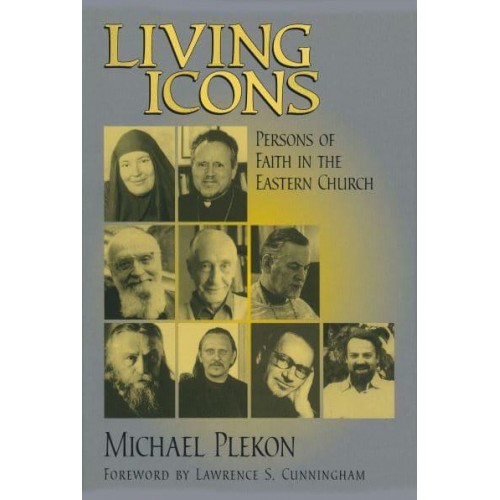 Living Icons Persons of Faith in the Eastern Church