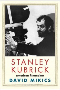 Stanley Kubrick American Filmmaker - Jewish Lives