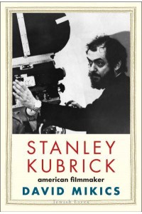 Stanley Kubrick American Filmmaker - Jewish Lives