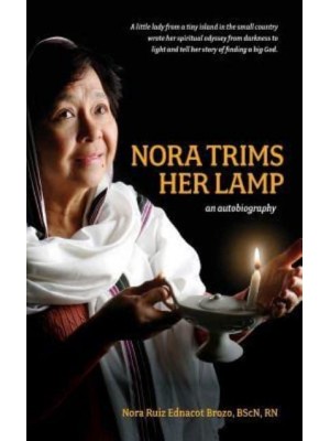 Nora Trims Her Lamp An Autobiography