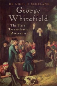 George Whitefield The First Transatlantic Revivalist