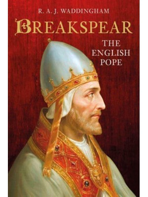 Breakspear The English Pope