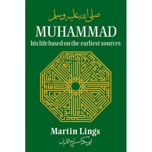Muhammad His Life Based on the Earliest Sources