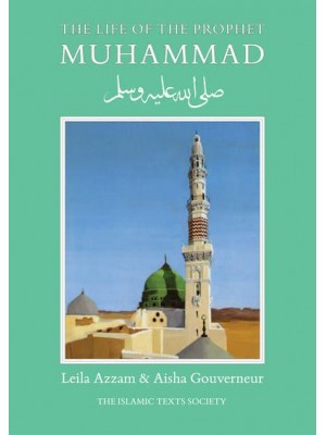 The Life of the Prophet Muhammad