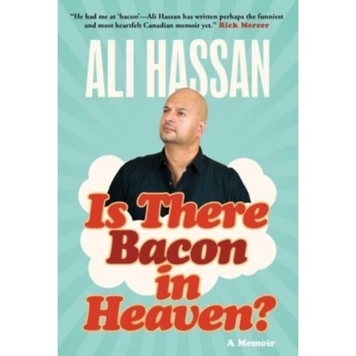 Is There Bacon in Heaven? A Memoir