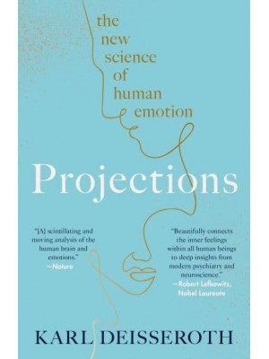 Projections The New Science of Human Emotion