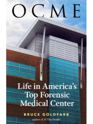 OCME Life in America's Top Forensic Medical Center