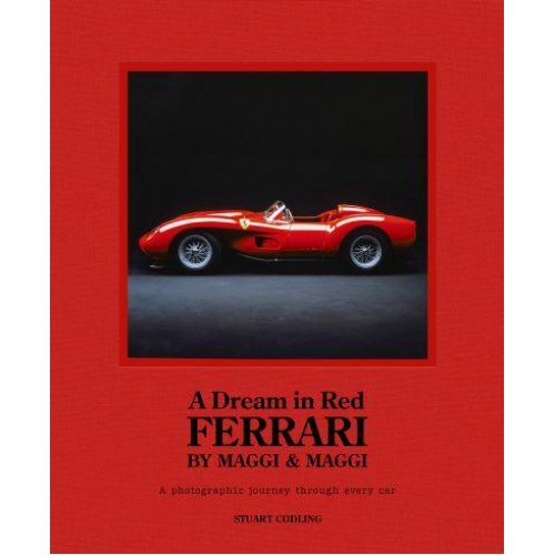 A Dream in Red - Ferrari by Maggi & Maggi A Photographic Journey Through Every Car