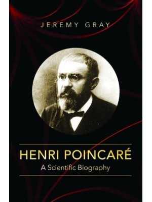 Henri Poincaré A Scientific Biography