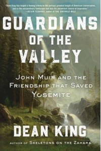 Guardians of the Valley John Muir and the Friendship That Saved Yosemite