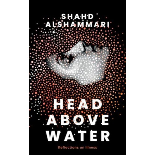 Head Above Water Reflections on Illness