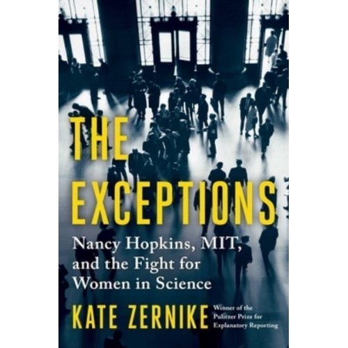 The Exceptions Nancy Hopkins, Mit, and the Fight for Women in Science