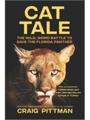 Cat Tale The Wild, Weird Battle to Save the Florida Panther