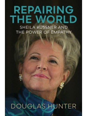 Repairing the World Sheila Kussner and the Power of Empathy
