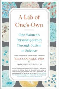 A Lab of One's Own One Woman's Personal Journey Through Sexism in Science