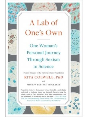 A Lab of One's Own One Woman's Personal Journey Through Sexism in Science