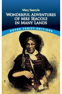 Wonderful Adventures of Mrs Seacole in Many Lands - Dover Thrift Editions