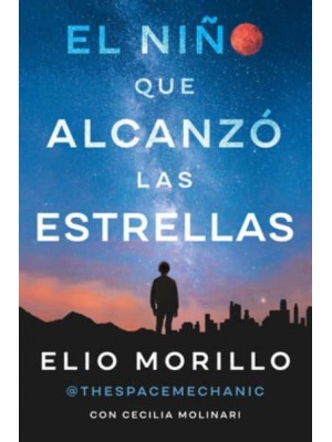 The Boy Who Reached for the Stars \ El Niño Que Alcanzó Las Estrellas (Sp. Ed.) La Memoria