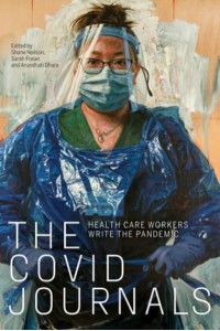 The Covid Journals Health Care Workers Write the Pandemic